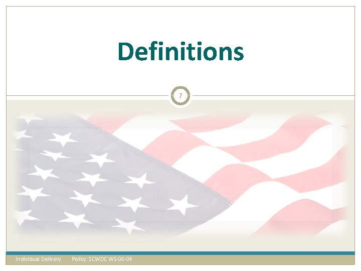 Definitions 7 Individual Delivery Policy: SCWDC WS-06 -04 