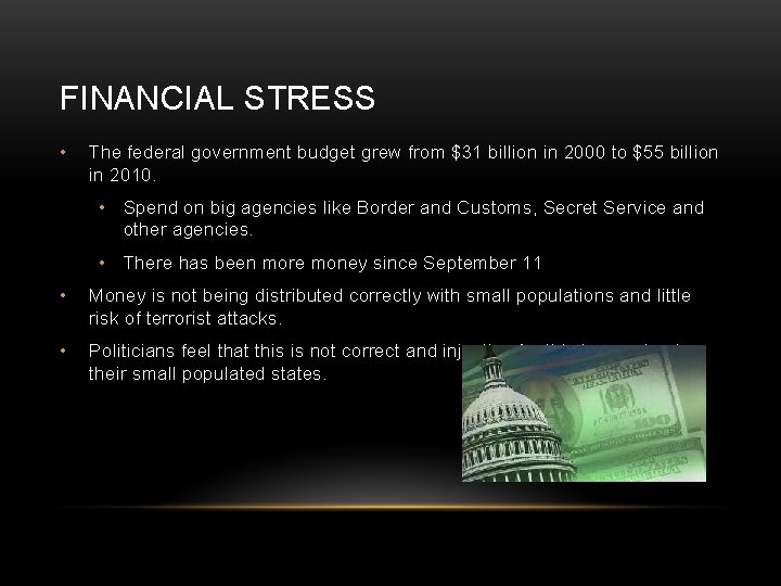 FINANCIAL STRESS • The federal government budget grew from $31 billion in 2000 to