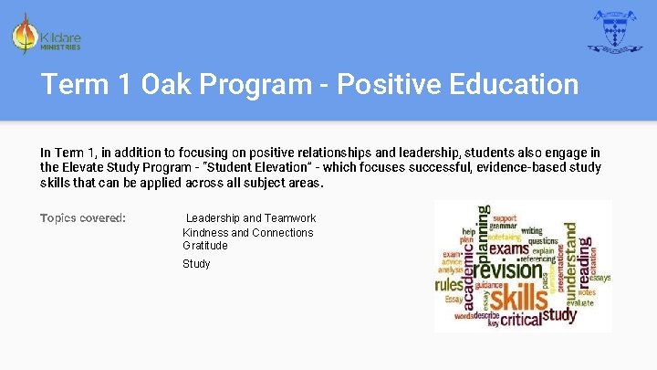 Term 1 Oak Program - Positive Education In Term 1, in addition to focusing