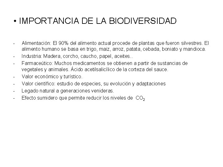  • IMPORTANCIA DE LA BIODIVERSIDAD - Alimentación: El 90% del alimento actual procede