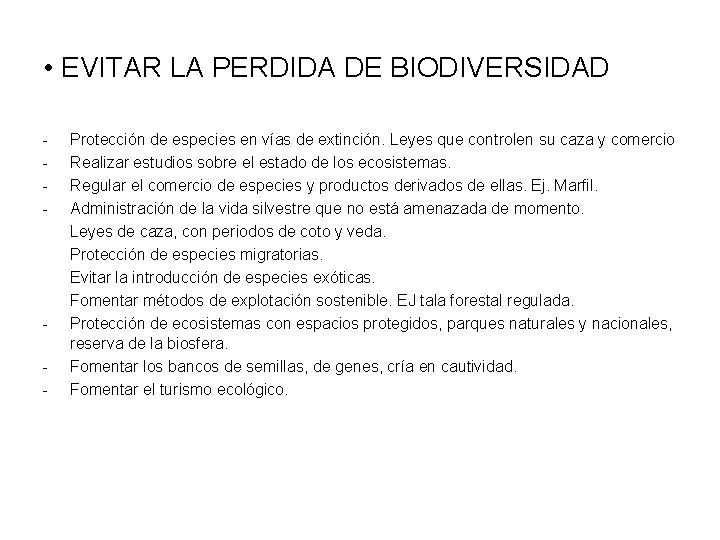  • EVITAR LA PERDIDA DE BIODIVERSIDAD - - Protección de especies en vías