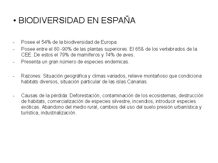  • BIODIVERSIDAD EN ESPAÑA - Posee el 54% de la biodiversidad de Europa.