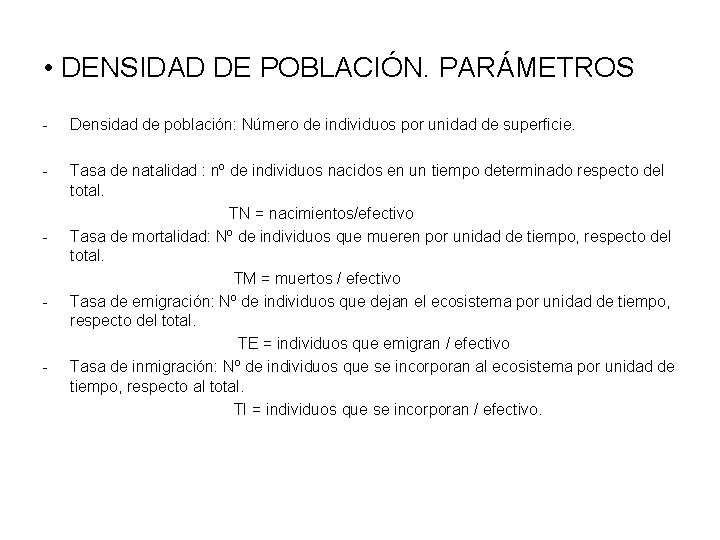  • DENSIDAD DE POBLACIÓN. PARÁMETROS - Densidad de población: Número de individuos por