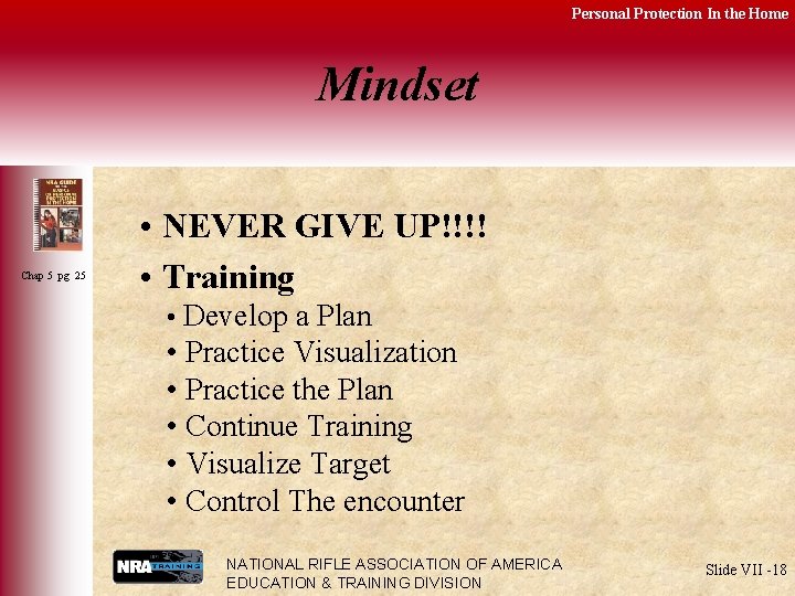 Personal Protection In the Home Mindset Chap 5 pg 25 • NEVER GIVE UP!!!!