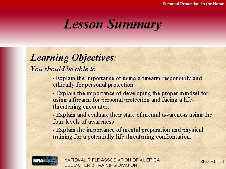 Personal Protection In the Home Lesson Summary Learning Objectives: You should be able to: