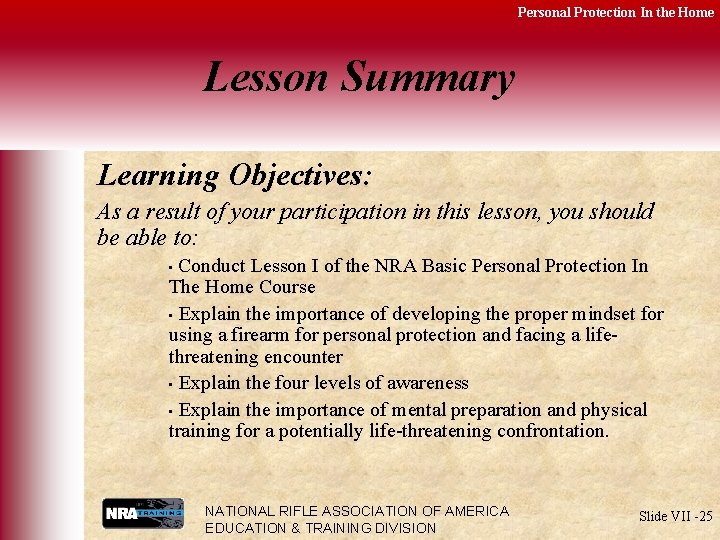 Personal Protection In the Home Lesson Summary Learning Objectives: As a result of your