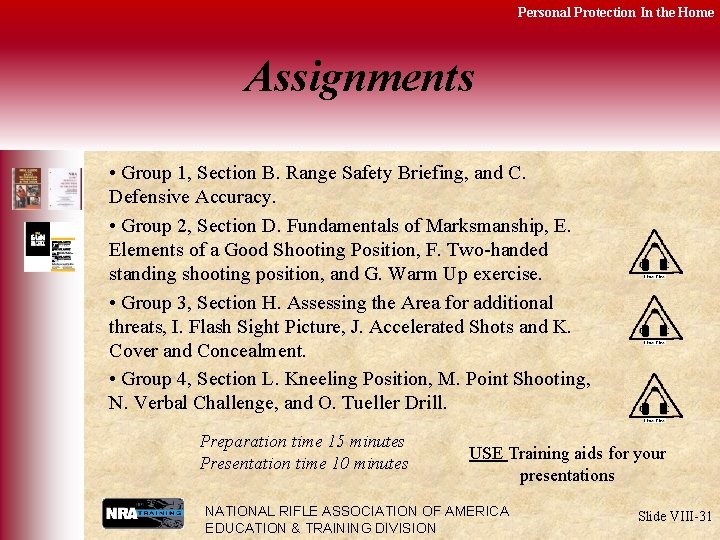 Personal Protection In the Home Assignments • Group 1, Section B. Range Safety Briefing,