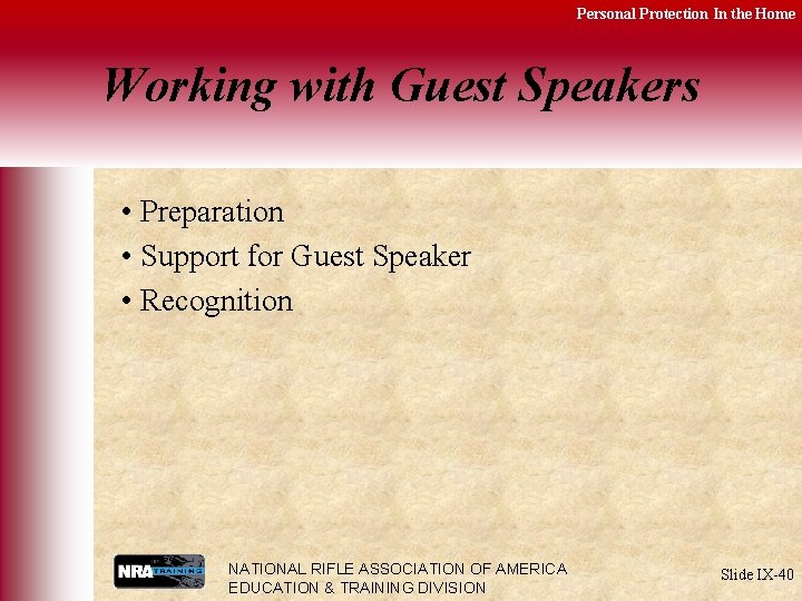 Personal Protection In the Home Working with Guest Speakers • Preparation • Support for