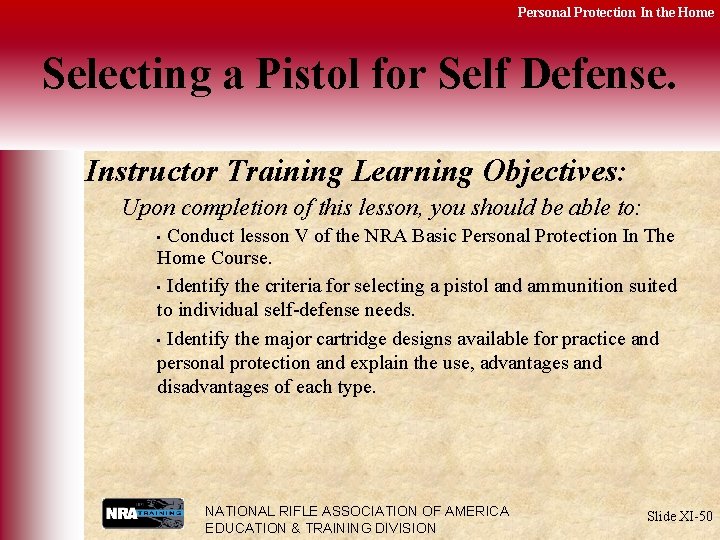 Personal Protection In the Home Selecting a Pistol for Self Defense. Instructor Training Learning