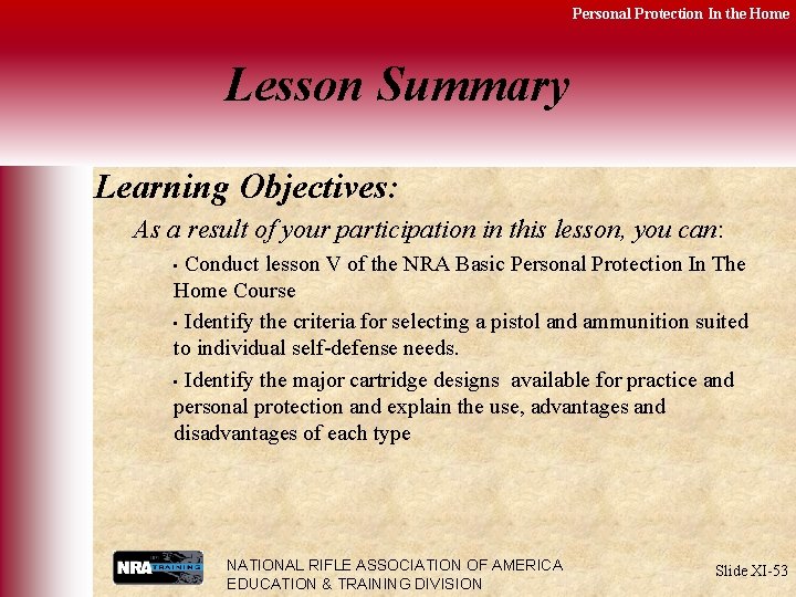 Personal Protection In the Home Lesson Summary Learning Objectives: As a result of your