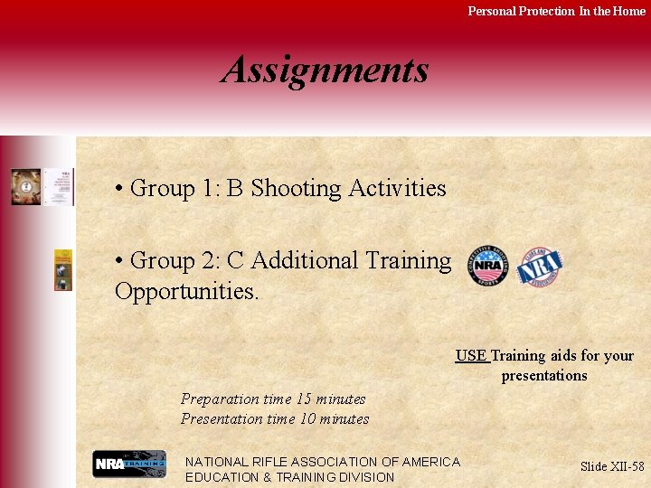 Personal Protection In the Home Assignments • Group 1: B Shooting Activities • Group