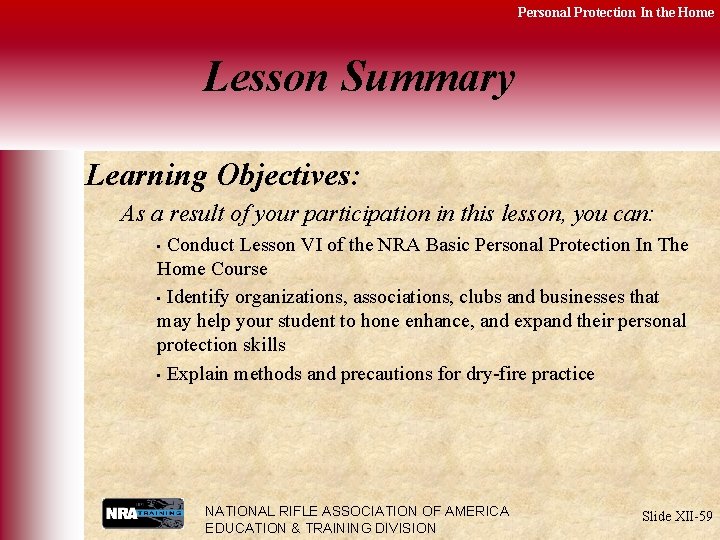 Personal Protection In the Home Lesson Summary Learning Objectives: As a result of your