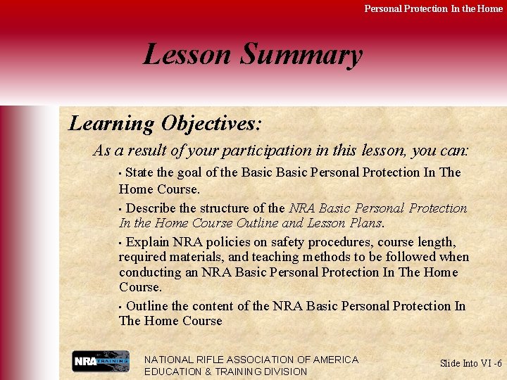 Personal Protection In the Home Lesson Summary Learning Objectives: As a result of your