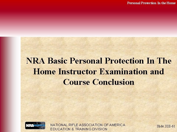 Personal Protection In the Home NRA Basic Personal Protection In The Home Instructor Examination