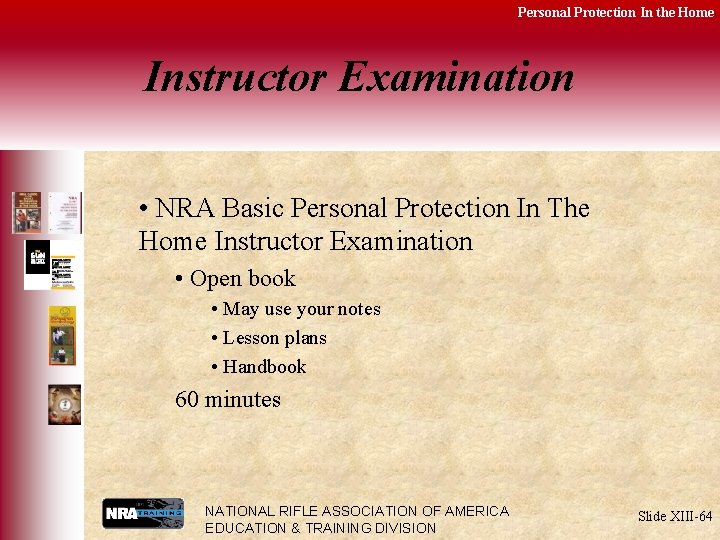 Personal Protection In the Home Instructor Examination • NRA Basic Personal Protection In The