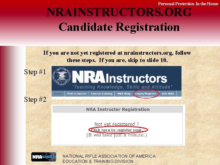 Personal Protection In the Home NRAINSTRUCTORS. ORG Candidate Registration If you are not yet
