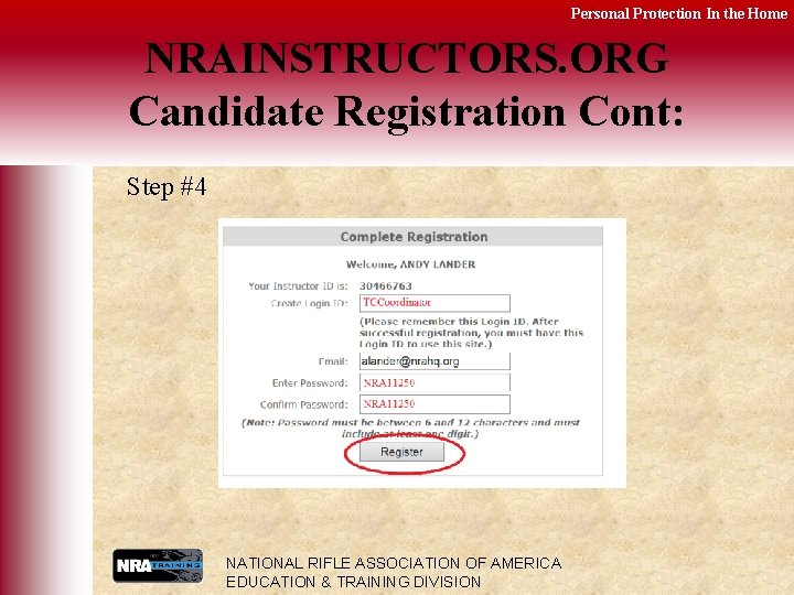 Personal Protection In the Home NRAINSTRUCTORS. ORG Candidate Registration Cont: Step #4 NATIONAL RIFLE