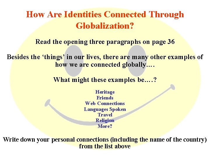 How Are Identities Connected Through Globalization? Read the opening three paragraphs on page 36