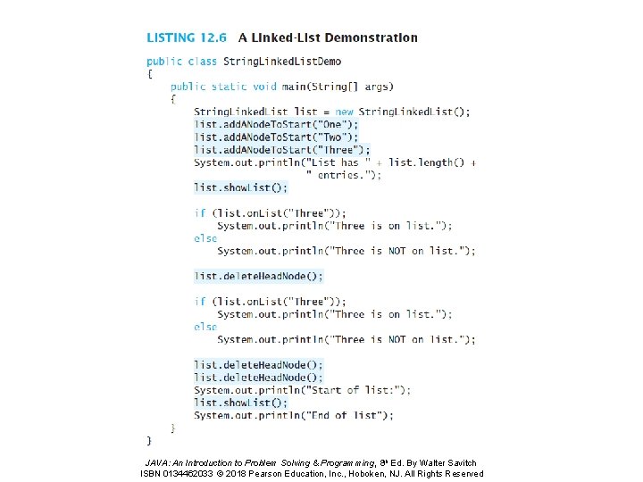 JAVA: An Introduction to Problem Solving & Programming, 8 th Ed. By Walter Savitch