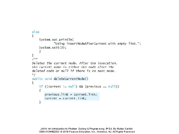 JAVA: An Introduction to Problem Solving & Programming, 8 th Ed. By Walter Savitch
