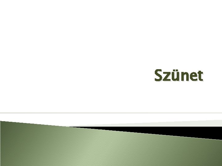 Szünet 