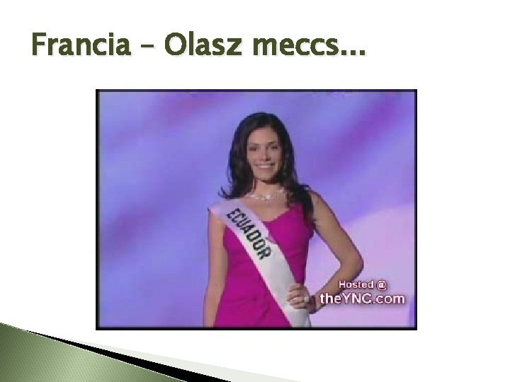 Francia – Olasz meccs. . . 