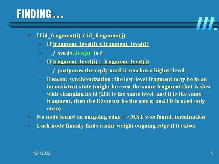 FINDING. . . • • • If id_fragment(i) id_fragment(j) – If fragment_level(i) fragment_level(j) –