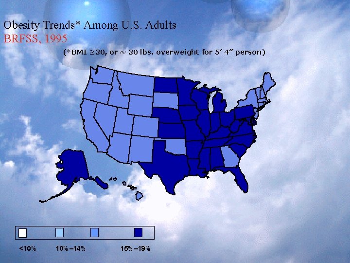 Obesity Trends* Among U. S. Adults BRFSS, 1995 (*BMI ≥ 30, or ~ 30