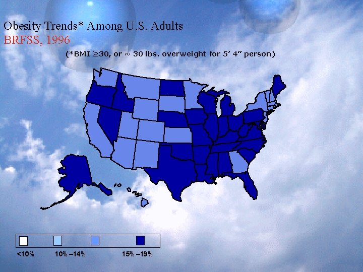 Obesity Trends* Among U. S. Adults BRFSS, 1996 (*BMI ≥ 30, or ~ 30