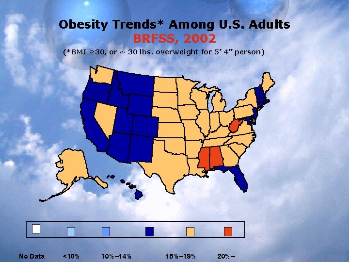 Obesity Trends* Among U. S. Adults BRFSS, 2002 (*BMI ≥ 30, or ~ 30