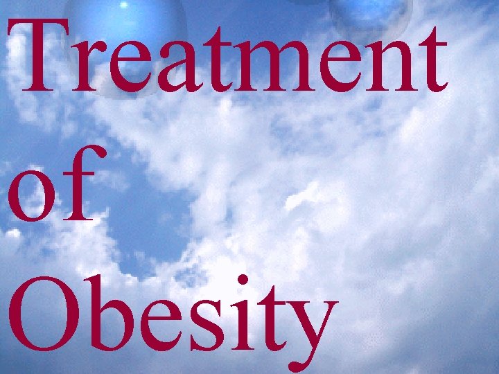 Treatment of Obesity 