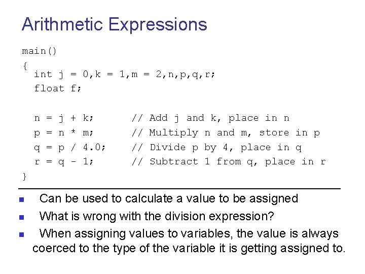 Arithmetic Expressions main() { int j = 0, k = 1, m = 2,