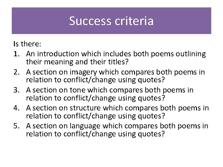 Success criteria Is there: 1. An introduction which includes both poems outlining their meaning
