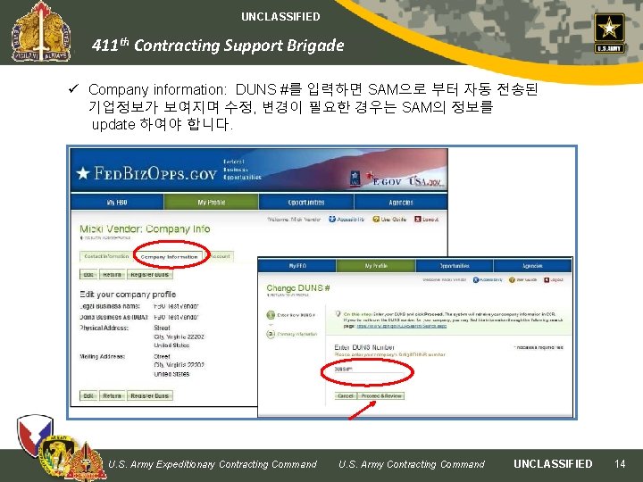 UNCLASSIFIED 411 th Contracting Support Brigade ü Company information: DUNS #를 입력하면 SAM으로 부터