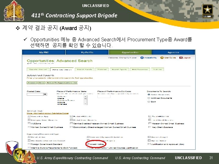 UNCLASSIFIED 411 th Contracting Support Brigade v 계약 결과 공지 (Award 공지) ü Opportunities
