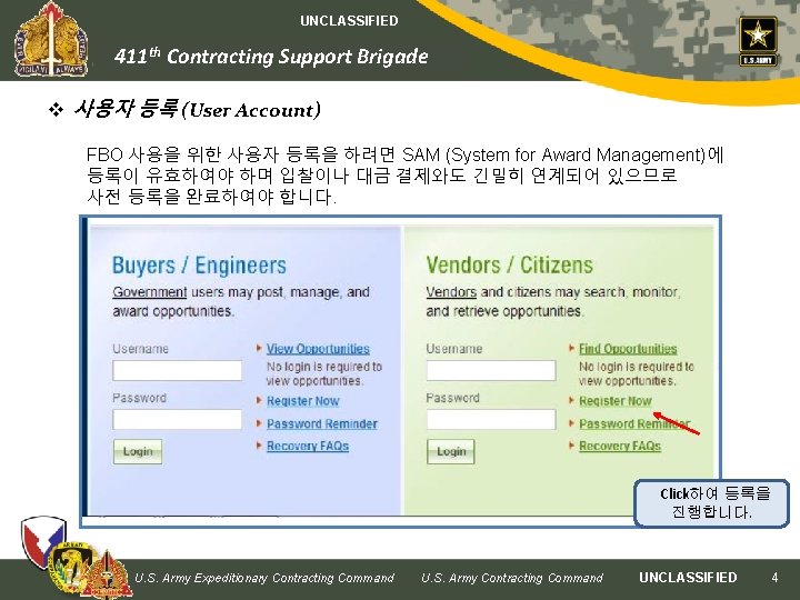 UNCLASSIFIED 411 th Contracting Support Brigade v 사용자 등록 (User Account) FBO 사용을 위한