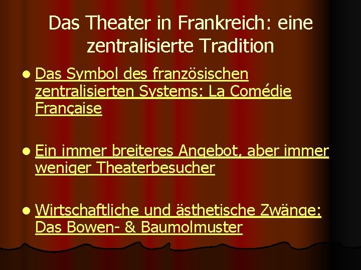 Das Theater in Frankreich: eine zentralisierte Tradition l Das Symbol des französischen zentralisierten Systems: