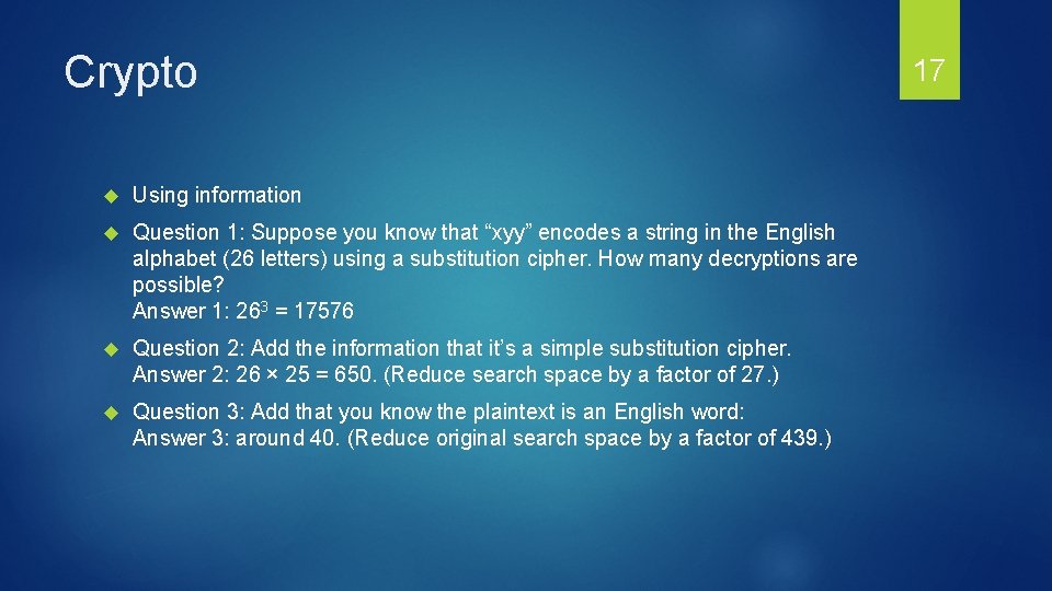 Crypto Using information Question 1: Suppose you know that “xyy” encodes a string in