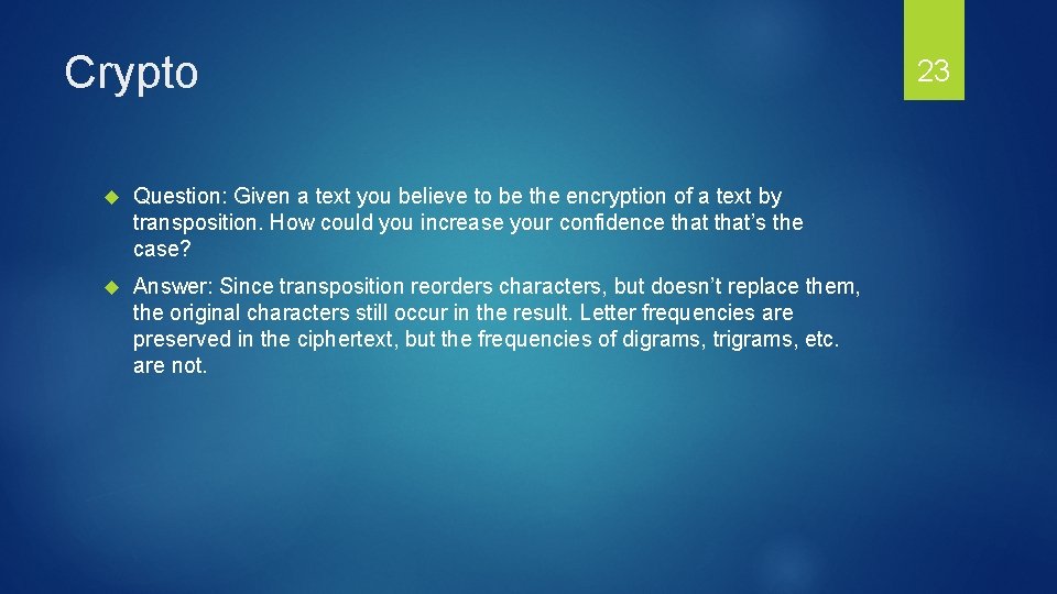 Crypto Question: Given a text you believe to be the encryption of a text