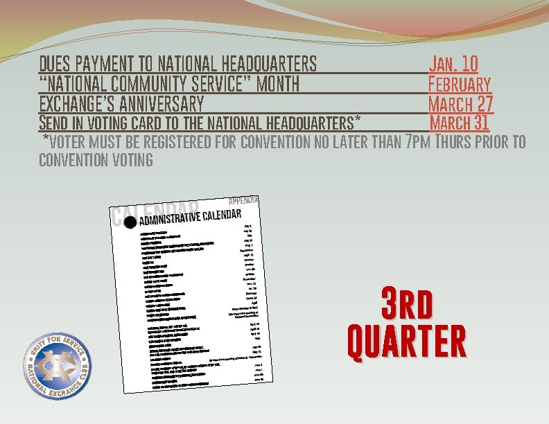 DUES PAYMENT TO NATIONAL HEADQUARTERS “NATIONAL COMMUNITY SERVICE” MONTH EXCHANGE’S ANNIVERSARY Jan. 10 February