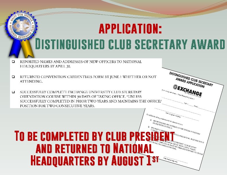 application: Distinguished club secretary award To be completed by club president and returned to