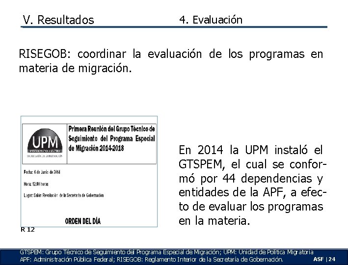 V. Resultados 4. Evaluación RISEGOB: coordinar la evaluación de los programas en materia de