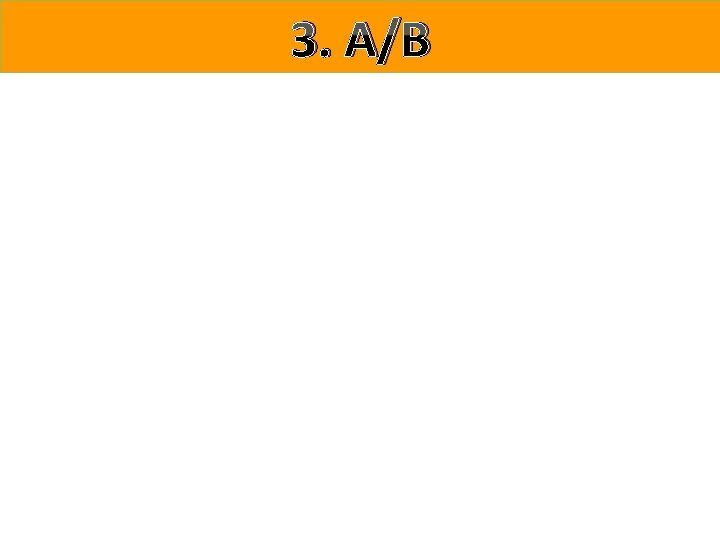 3. A/B 