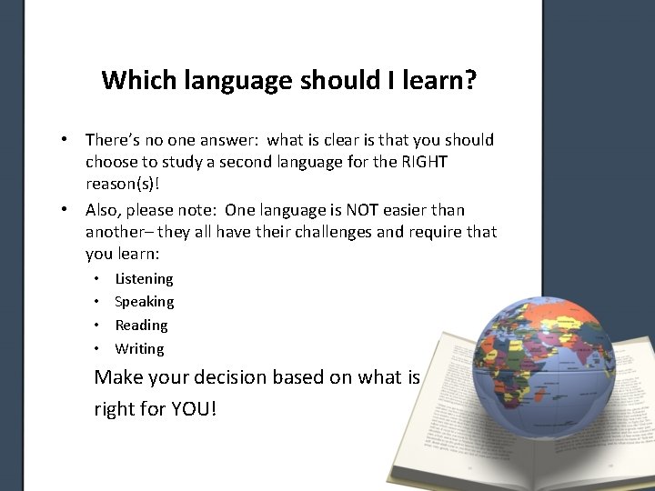 Which language should I learn? • There’s no one answer: what is clear is