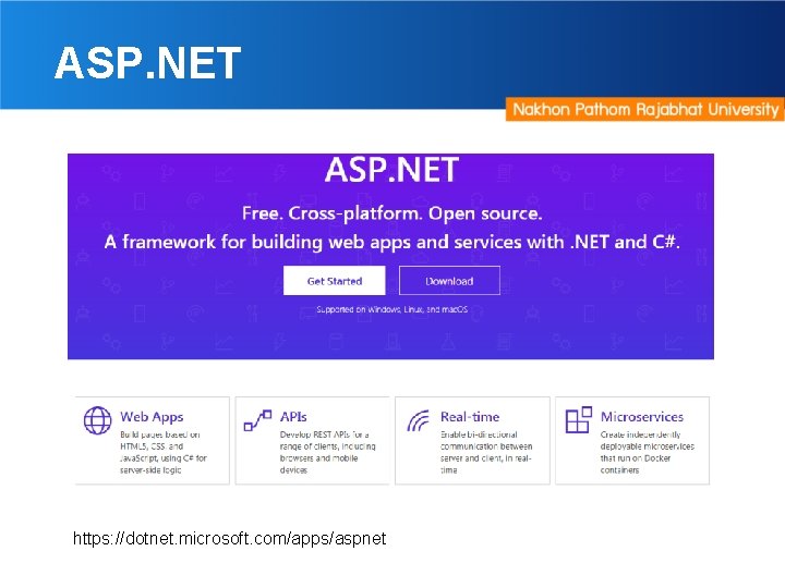 ASP. NET https: //dotnet. microsoft. com/apps/aspnet 