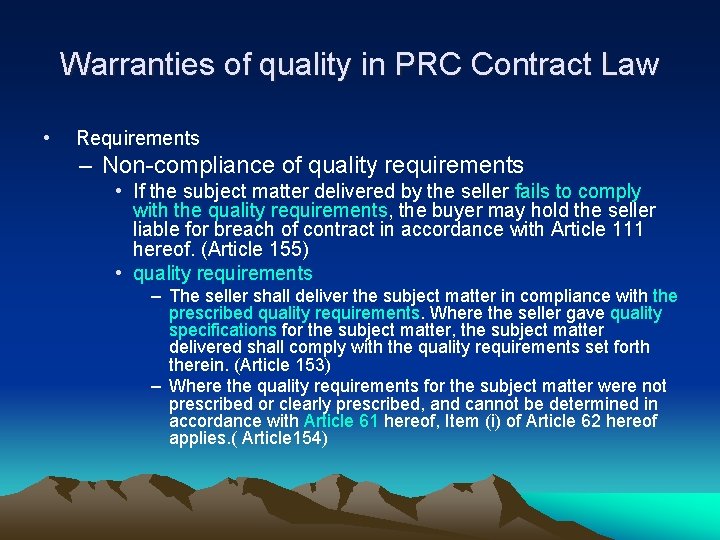 Warranties of quality in PRC Contract Law • Requirements – Non-compliance of quality requirements