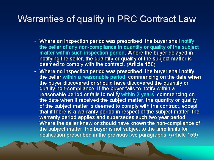 Warranties of quality in PRC Contract Law • Where an inspection period was prescribed,