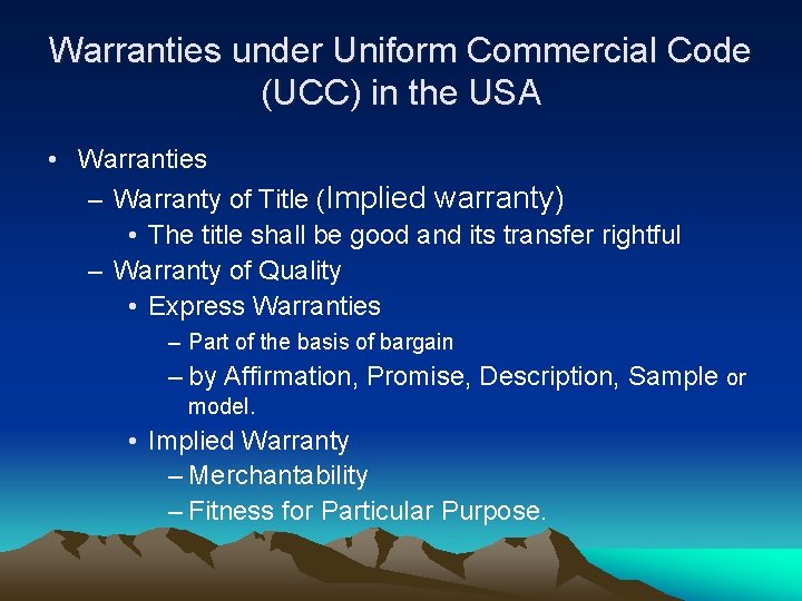 Warranties under Uniform Commercial Code (UCC) in the USA • Warranties – Warranty of