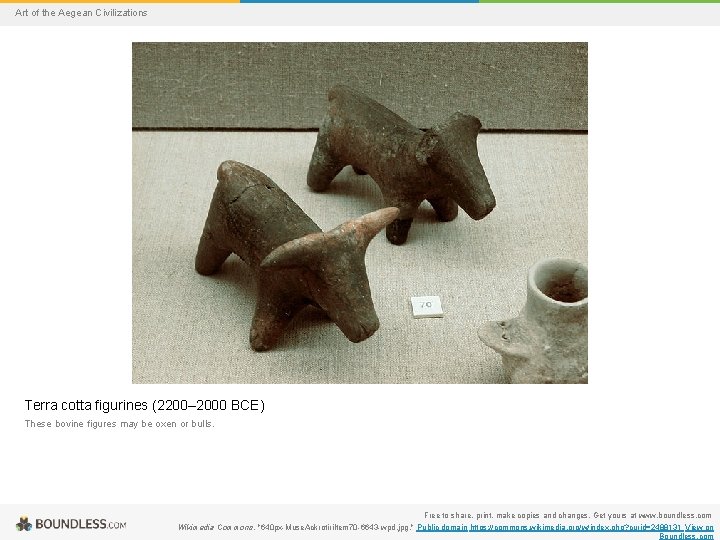 Art of the Aegean Civilizations Terra cotta figurines (2200– 2000 BCE) These bovine figures