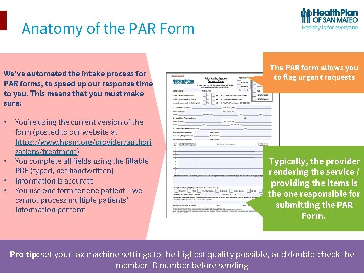 Anatomy of the PAR Form We’ve automated the intake process for PAR forms, to